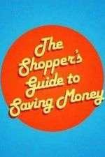 The Shoppers Guide to Saving Money