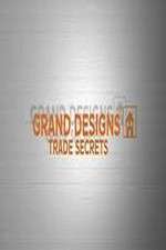 Grand Designs Trade Secrets