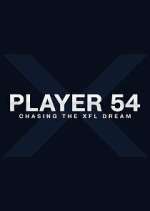 S1 E1 Player 54: Chasing the XFL Dream Season 1 Episode 1