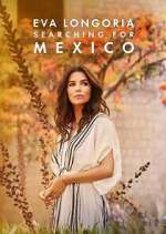 S1 E6 Eva Longoria: Searching for Mexico Season 1 Episode 6