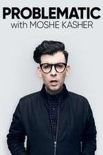 Problematic with Moshe Kasher