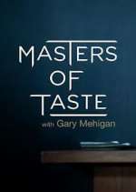 S2 E12 Masters of Taste with Gary Mehigan Season 2 Episode 12