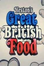 Hestons Great British Food