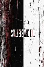 Stalkers Who Kill